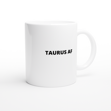 Load image into Gallery viewer, Taurus AF White 11oz Ceramic Mug
