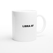 Load image into Gallery viewer, Libra AF White 11oz Ceramic Mug
